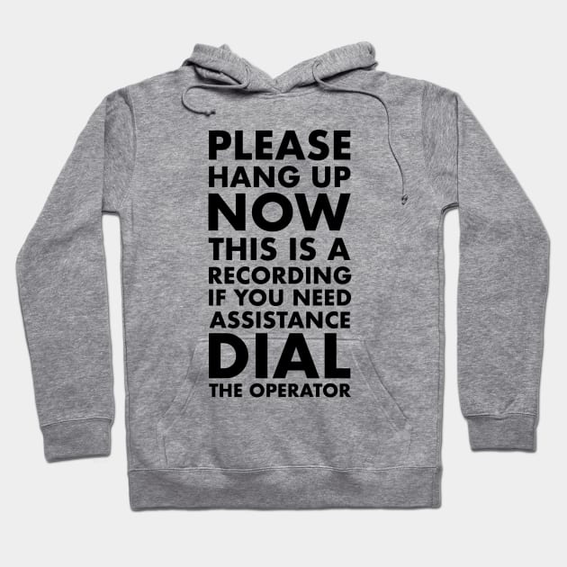 Please Hang Up Hoodie by theofficialdb
